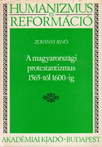 A magyarorszgi protestantizmus 1565-tl 1600-ig