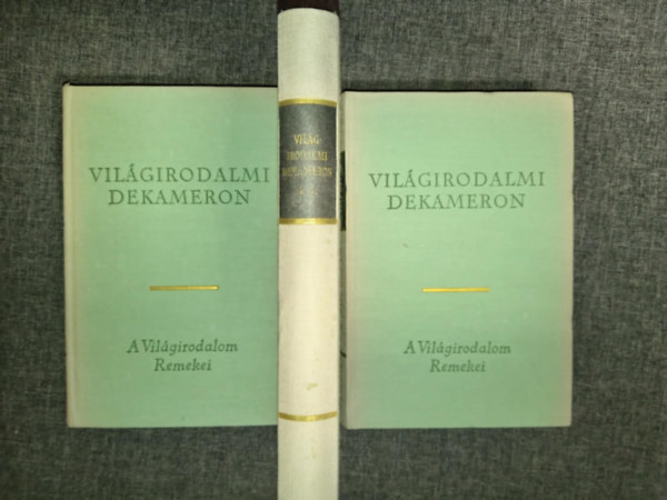 Vil�girodalmi Dekameron I-III.V�logat�s a vil�girodalom legszebb elbesz�l�seib�l az �kort�l a XX. sz�zadig