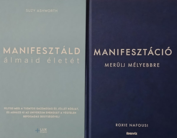 Roxie Nafousi Suzy Ashworth - Manifesztld lmaid lett  + Manifesztci - Merlj mlyebbre (2 m)