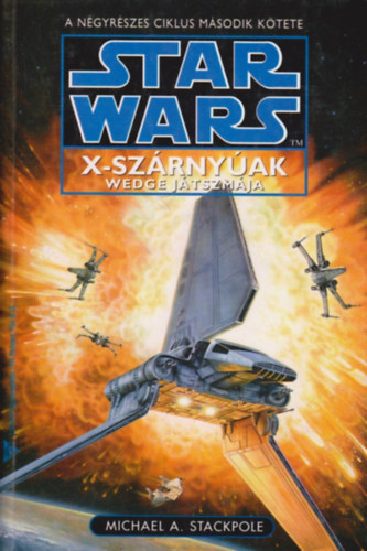 Star Wars - X-szrnyak: Wedge jtszmja