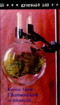 Kornai J�nos - Ellentmond�sok �s dilemm�k (Gyorsul� id�)