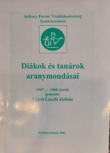 Dikok s tanrok aranymondsai 1947-1988 kztt (Szatmernmeti)