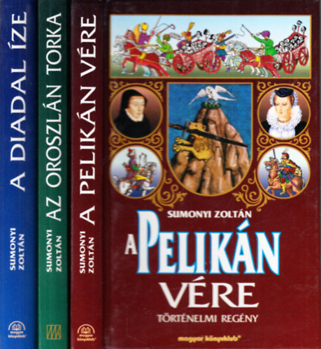 3 db. t�rt�nelmi reg�ny (A Pelik�n v�re + Az Oroszl�n torka + A Diadal �ze)