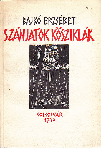 Bajkó Erzsébet - Szánjatok kősziklák