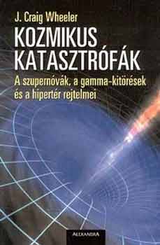 J. Craig Wheeler - Kozmikus katasztrfk