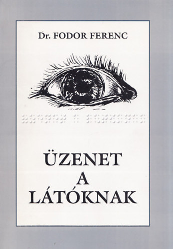 Fodor Ferenc dr. - zenet a ltknak (Dediklt)