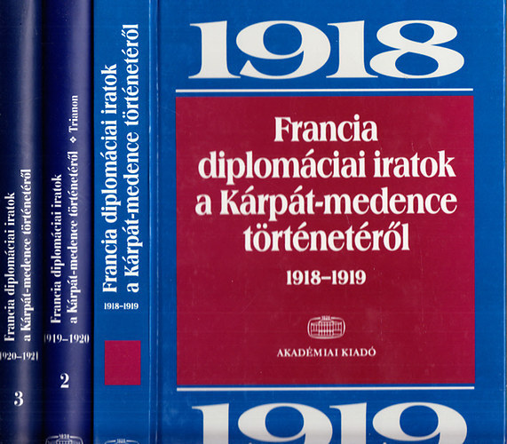 Francia diplomciai iratok a Krpt-medence trtnetrl 1-3.