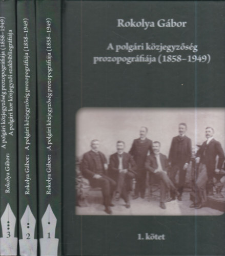 A polg�ri k�zjegyz�s�g prozopogr�fi�ja I-III. (benne: A polg�ri kor k�zjegyz�i szakbibliogr�fi�ja)
