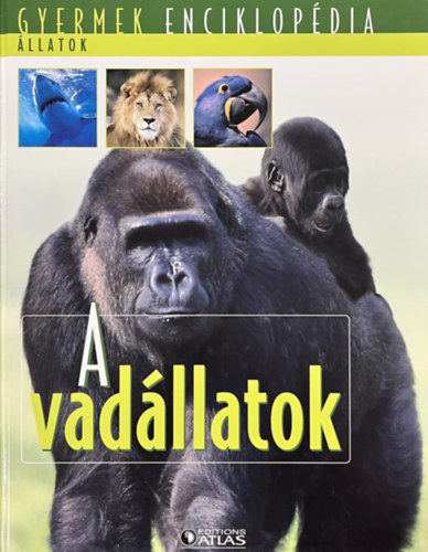 A vadllatok (Gyermek enciklopdia - llatok)