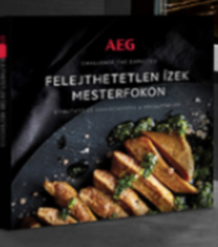 Felejthetetlen �zek mesterfokon - AEG