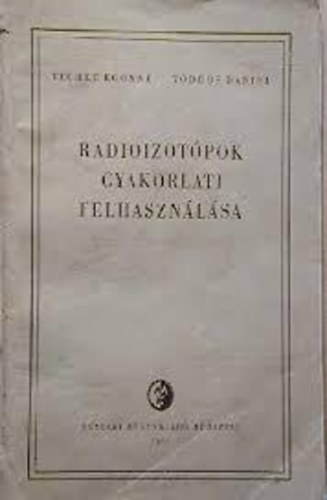 Radioizot�pok gyakorlati felhaszn�l�sa