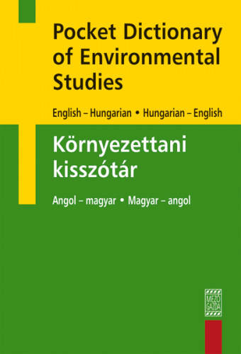 Dr. Thyll Szilrd  (szerk.) - Krnyezettani kissztr - Pocket Dictionary of Environmental Studies