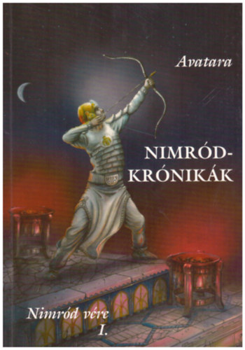 Nimr�d-kr�nik�k - Nimr�d v�re I-II.