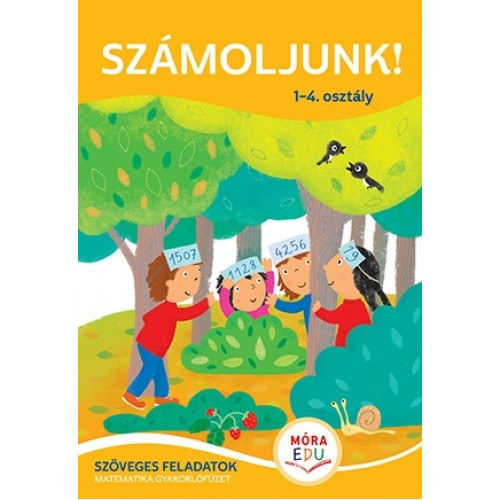 Szmoljunk! - Szveges feladatok 1-4. osztly - Matematika gyakorlfzet