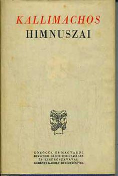 Kallimachos himnuszai (G�r�g�l �s magyarul Devecseri ford�t�s�ban)