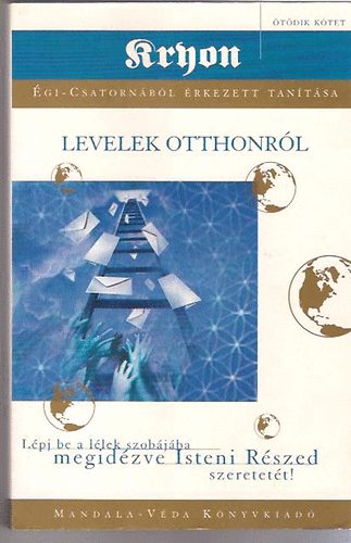 Levelek otthonrl - Kryon tantsa V.