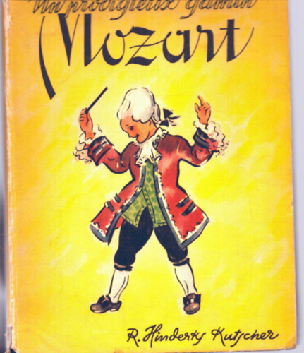 Un prodigieux gamin Mozart (1756-1791)