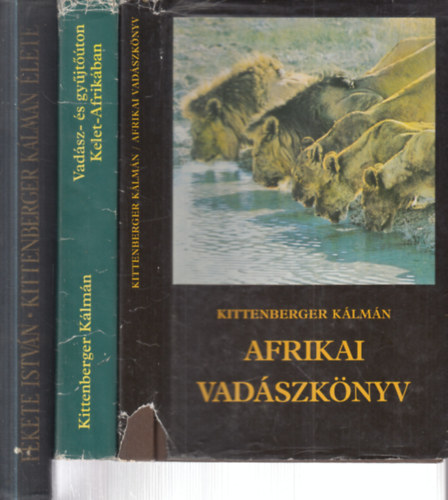 3 db. vad�szat (Afrikai vad�szk�nyv + Vad�sz- �s gy�jt��ton Kelet-Afrik�ban + Kittenberger K�lm�n �lete)