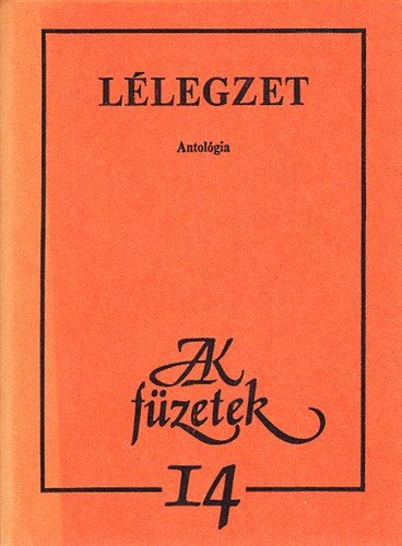 Lélegzet. Antológia - JAK füzetek 14.