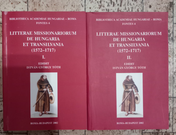 Litterae missionariorum de Hungaria et Transilvania (1572-1717) I-II.