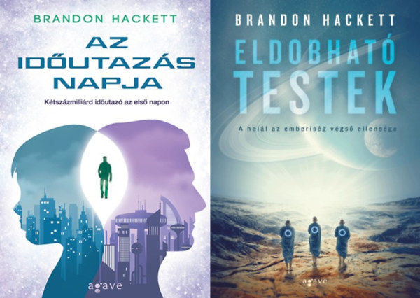 2 db Brandon Hackett sci-fi: Eldobhat� testek + Az id�utaz�s napja