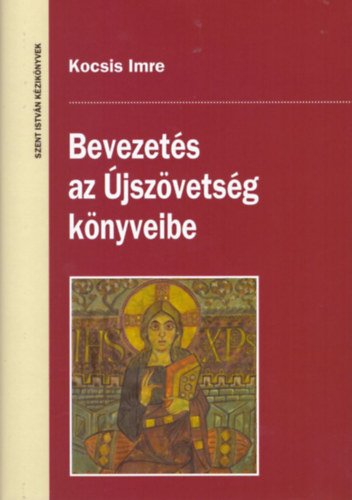 Kocsis Imre - Bevezets az jszvetsg knyveibe