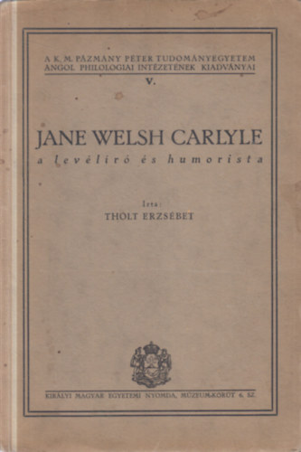 Jane Welsh Carlyle a lev�l�r� �s humorista (dedik�lt)