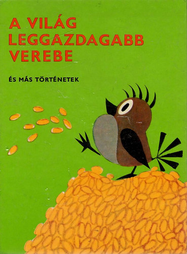 A vil�g leggazdagabb verebe