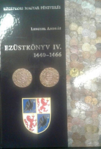 Ezstknyv IV. - 1440-1466 - Kzpkori magyar pnzvers
