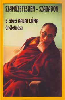 Szmzetsben - szabadon - A tibeti dalai lma nletrsa