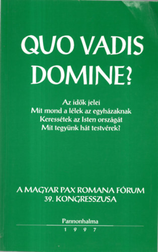 Quo Vadis Domine? Pax Romana Kongresszus 1997