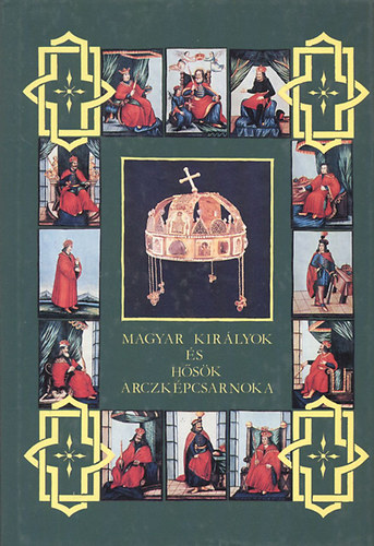 Dolinay Gyula - Magyar kirlyok s hsk arckpcsarnoka 1. (hasonms)