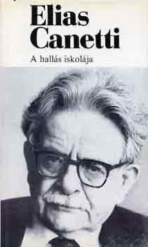 Elias Canetti - A halls iskolja