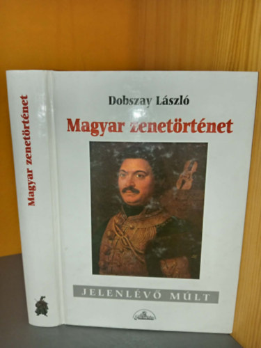Magyar zenet�rt�net - M�sodik, b�v�tett kiad�s!