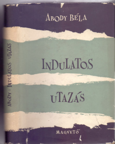 Indulatos utaz�s - Tanulm�nyok �s cikkek (Dedik�lt)