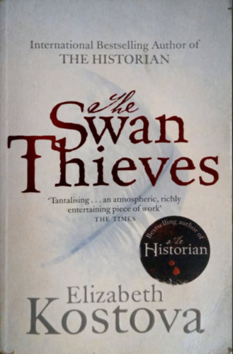 Elizabeth Kostova - The Swan Thieves