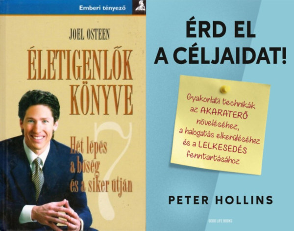 Joel Osteen Peter Hollins - rd el a cljaidat! + letigenlk knyve - Ht lps a bsg s a siker tjn