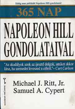 Samuel A. Cypert; Michael J. Jr. Ritt - 365 nap Napoleon Hill gondolataival