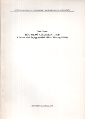 Hd-mez-vsrhely (1864) - A forrst kzli s jegyzetekkel elltta: Herczeg Mihly