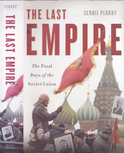 The Last Empire (The Final Days of the Soviet Union)