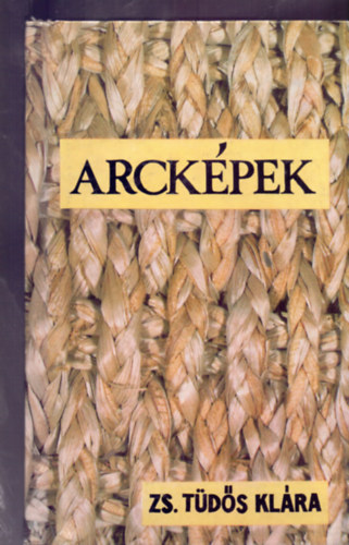 Arckpek (A papom - Mria - A szobrsz kezben)