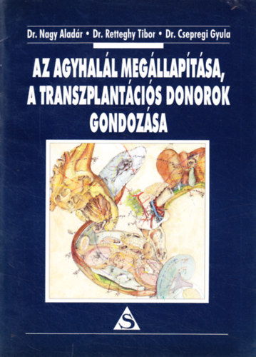 Az agyhal�l meg�llap�t�sa, a transzplant�ci�s donorok gondoz�sa