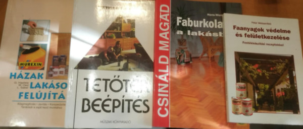 Peter Weissenfeld, Hans-Werner Bastian, Dietmar Lochner, Gottfried Haefele, Wolfgang Oed, Ludwig Sabel - 4 db Faanyagok vdelme s felletkezelse; Faburkolatok a laksban; Tettr bepts; Hzak, laksok feljtsa