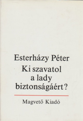 Ki szavatol a lady biztonsgrt?
