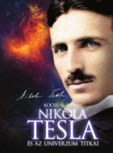 Nikola Tesla �s az univerzum titkai