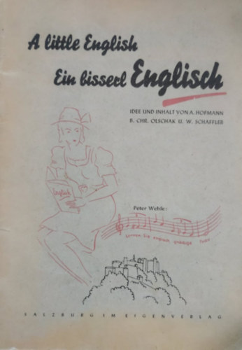 A. Hofmann, B. Chr. Olschak U. W. Schaffler - A little English - Ein bissenl Englisch