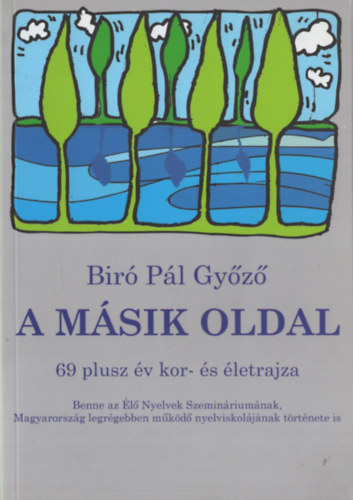 A msik oldal - 69 plusz v kor s letrajza