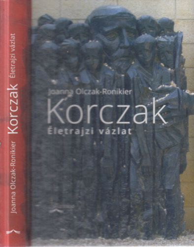 Joanna Olczak-Ronikier - Korczak - �letrajzi v�zlat
