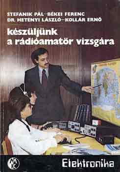 Stefanik-B�kei-Het�nyi-Koll�r - K�sz�lj�nk a r�di�amat�r vizsg�ra