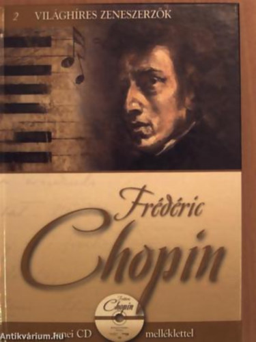 Szirnyi Jnos - Alberto Szpunberg - Frdric Chopin - CD-vel RONAN O'HARA ELADSBAN - Vilghres zeneszerzk 2.
